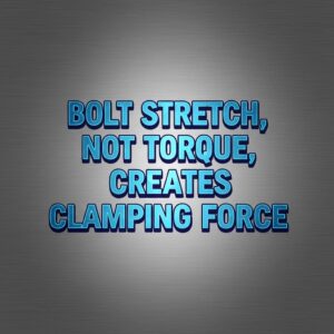 brushed gunmetal vector background with horizontal texture and soft center light. Add bold 3D metallic BLUE text in all caps, centered, reading: "Bolt Stretch, Not Torque, Creates Clamping Force"